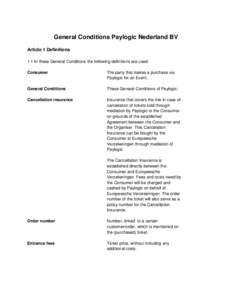 General Conditions Paylogic Nederland BV Article 1 Definitions 1.1 In these General Conditions the following definitions are used: Consumer  The party that makes a purchase via
