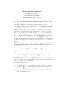 QUALIFYING EXAMINATION Harvard University Department of Mathematics Tuesday SeptemberDaya) Prove that the Galois group G of the polynomial X 6 + 3 over Q is of order 6.