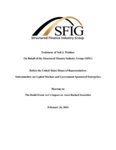 Testimony of Neil J. Weidner On Behalf of the Structured Finance Industry Group (SFIG) Before the United States House of Representatives Subcommittee on Capital Markets and Government Sponsored Enterprises