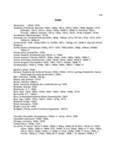 178  Index Abstraction: 1960d, 1970c Academy of Sciences: Bavarian,1959n, 1960p, 1961a, 1961m,1963k, 1965g; Belgian, 1975i; Göttingen, 1947b, 1951m, 1953a, 1956a, 1989b.9, 1989b.10; Pontifical, 1963h;