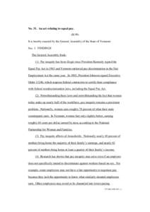 No. 31. An act relating to equal pay. (H.99) It is hereby enacted by the General Assembly of the State of Vermont: Sec. 1. FINDINGS The General Assembly finds: (1) Pay inequity has been illegal since President Kennedy si