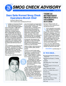 Official Publication of the California Dept. of Consumer Affairs/Bureau of Automotive Repair  Dean Saito Named Smog Check Operations Branch Chief By Lana K. Wilson-Combs, DCA Communications and Education Division