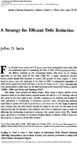 A Strategy for Efficient Debt Reduction Jeffrey D Sachs The Journal of Economic Perspectives[removed]); Winter 1990; 4, 1; ABI/INFORM Global pg. 19  Reproduced with permission of the copyright owner. Further reproducti