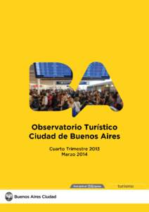 2  Acerca del informe trimestral El informe trimestral es confeccionado por el Observatorio Turístico del Ente de Turismo de la Ciudad de Buenos Aires. Este documento brinda y analiza un conjunto de información