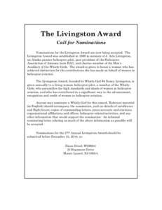 The Livingston Award Call for Nominations Nominations for the Livingston Award are now being accepted. The Livingston Award was established in 1988 in memory of J. Arlo Livingston, an Alaska pioneer helicopter pilot, pas