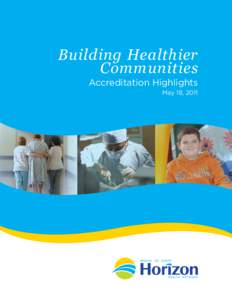 Building Healthier Communities Accreditation Highlights May 18, 2011