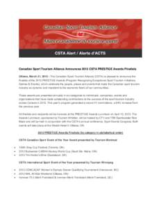 Canadian Sport Tourism Alliance Announces 2013 CSTA PRESTIGE Awards Finalists Ottawa, March 21, [removed]The Canadian Sport Tourism Alliance (CSTA) is pleased to announce the finalists of the 2013 PRESTIGE Awards (Program 