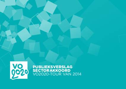 Publieksverslag sectorakkoord vo2020-tour van 2014 1l i50 te