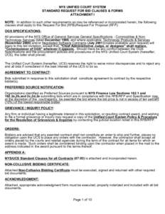 NYS UNIFIED COURT SYSTEM STANDARD REQUEST FOR BID CLAUSES & FORMS ATTACHMENT I NOTE: In addition to such other requirements as may be referenced or incorporated herein, the following clauses shall apply to this Request F