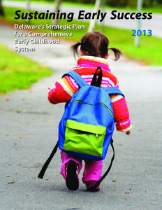 Sustaining Early Success Delaware’s Strategic Plan for a Comprehensive Early Childhood System