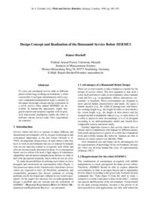 In A. Zelinsky (ed.): Field and Service Robotics. Springer, London, 1998, ppDesign Concept and Realization of the Humanoid Service Robot HERMES Rainer Bischoff Federal Armed Forces University Munich Institute