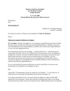 Réponse au discours du budget par M. Shawn Graham, critique financier le 1er avril 2004 Extrait officieux du Journal des débats (hansard) [Traduction]