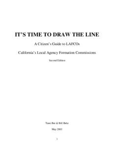 IT’S TIME TO DRAW THE LINE A Citizen’s Guide to LAFCOs California’s Local Agency Formation Commissions Second Edition  Tami Bui & Bill Ihrke