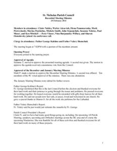 St. Nicholas Parish Council Recorded Meeting Minutes 20 February 2014 Members in attendance: Claire Nobles, Walter Alesevich, Elena Panomarenko, Mark Pietrzykoski, Marina Poutiatine, Michele Smith, John Stepanchuk, Suzan