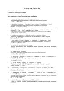 PUBLICATIONS IN 2003 Articles in refereed journals Laser and Particle Beam Interactions, and Applications 1.  A. Athanasiou, K. Lakiotaki, V. Tornari, S. Georgiou, C. Fotakis
