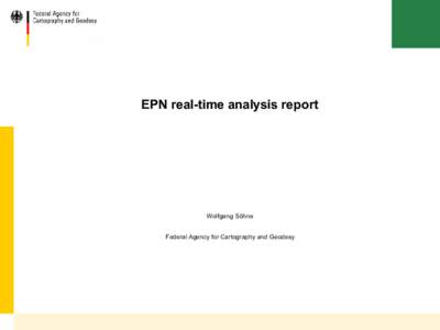 EPN real-time analysis report  Wolfgang Söhne Federal Agency for Cartography and Geodesy  Motivation / Background