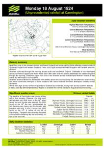 Monday 18 August[removed]Unprecedented rainfall at Cannington) Daily weather extremes Highest Maximum Temperature: 20.6 °C at Felixstowe (Suffolk) Lowest Maximum Temperature:
