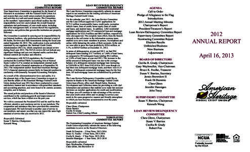 SUPERVISORY COMMITTEE REPORT Your Supervisory Committee is appointed by the Board of Directors in accordance with the Federal Credit Union Act and ensures that your credit union conducts its operations and activities in 