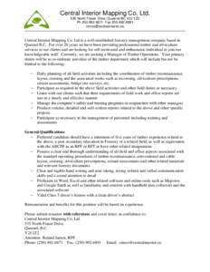 Central Interior Mapping Co. Ltd. 535 North Fraser Drive, Quesnel BC V2J 1Z2 Ph[removed]Fax[removed]removed]  Central Interior Mapping Co. Ltd is a well established forestry management company b
