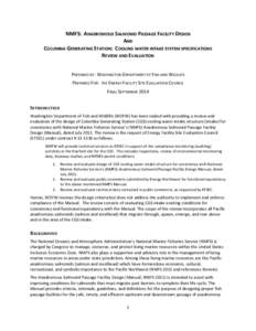 NMFS: ANADROMOUS SALMONID PASSAGE FACILITY DESIGN AND COLUMBIA GENERATING STATION: COOLING WATER INTAKE SYSTEM SPECIFICATIONS REVIEW AND EVALUATION PREPARED BY: WASHINGTON DEPARTMENT OF FISH AND WILDLIFE PREPARED FOR: