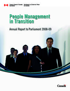 People Management in Transition Annual Report to Parliament[removed] © Her Majesty the Queen in Right of Canada, represented by the President of the Treasury Board, 2010