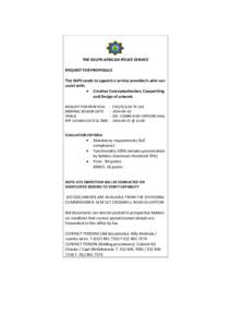 THE SOUTH AFRICAN POLICE SERVICE REQUEST FOR PROPOSALS The SAPS needs to appoint a service provider/s who can assist with: Creative Conceptualization, Copywriting and Design of artwork.