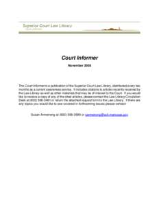 Court Informer November 2008 The Court Informer is a publication of the Superior Court Law Library, distributed every two months as a current awareness service. It includes citations to articles recently received by the 