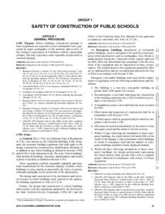 GROUP 1  SAFETY OF CONSTRUCTION OF PUBLIC SCHOOLS Further, the design and construction of school buildings shall comply with the regulations adopted by the Division of