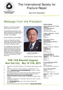 The International Society for Fracture Repair April 2014 Newsletter Message from the President Future meetings