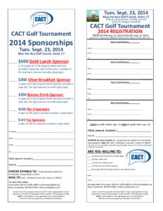 Tues. Sept. 23, 2014  Blue Fox Run Golf Course, Avon, CT 8:00 am Registration, Putting Contest 9:00 am Shotgun Scramble
