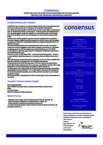 CONSENSUS  Confronting social and environmental sustainability with economic pressure: balancing trade-offs by policy dismantling or expansion?  Kurzbeschreibung des Projektes: