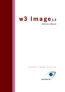 w3 I m a g e 1.3 Reference Manual D y n a m i c  I m a g e