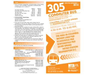 Fares •	 From Columbia, Scaggsville, and Burtonsville to Silver Spring is Zone 2; from Columbia, Scaggsville, and Burtonsville to Washington, D.C. is Zone 3.