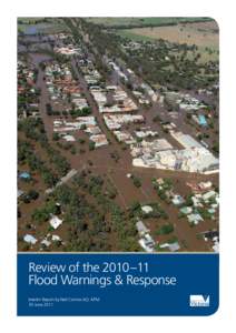 Review of the 2010 –11 Flood Warnings & Response Interim Report by Neil Comrie AO, APM 30 June 2011  Authorised and published by the Victorian Government,