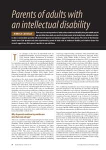 Parents of adults with an intellectual disability There are an increasing numbers of adults with an intellectual disability living into middle and old age, and often these adults are cared for by their parents in the fam