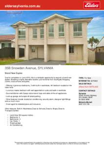 elderssylvania.com.au  35B Snowden Avenue, SYLVANIA Brand New Duplex Due for completion in June 2015, this is a fantastic opportunity to acquire a brand new duplex. Boasting a highly desirable location just moments from 
