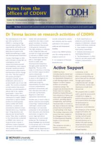 News from the offices of CDDHV Centre for Developmental Disability Health Victoria Suite 202, 3 Chester Street, Oakleigh. VictoriaTelephone +(http://cddh.med.monash.edu.au Issue 3