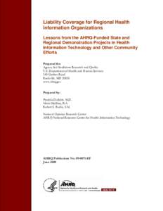 Liability Coverage for Regional Health Information Organizations Lessons from the AHRQ-Funded State and Regional Demonstration Projects in Health Information Technology and Other Community Efforts