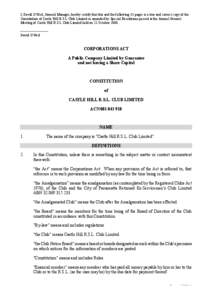 I, David O’Neil, General Manager, hereby certify that this and the following 31 pages is a true and correct copy of the Constitution of Castle Hill R.S.L Club Limited as amended by Special Resolutions passed at the Ann