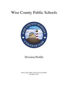Wise County Public Schools  Division Profile Wise County Public School Division Profile December 2013
