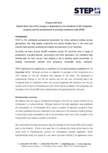 Finance Bill 2015: Capital Gains Tax (CGT) charge on disposals by non-residents of UK residential property and the amendments to principal residence relief (PRR) Introduction STEP is the worldwide professional associatio