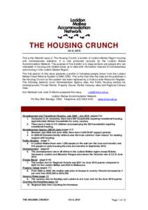 THE HOUSING CRUNCH Vol 9, 2010 This is the fifteenth issue of The Housing Crunch, a bulletin of Loddon Mallee Region housing and homelessness statistics. It is now produced annually by the Loddon Mallee Accommodation Net