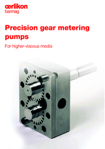 Precision gear metering pumps For higher-viscous media Precision gear metering pumps