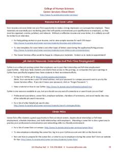 College of Human Sciences Career Services Cheat Sheet http://www.hs.iastate.edu/career-services/ Resume and Cover Letter Your resume and cover letter are your first opportunity to make a strong impression on a prospectiv