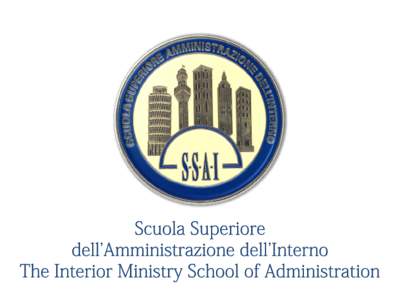 “Train and develop skilled personnel able to operate  in a constantly changing administrative environment in order to better respond to the needs of territorial institutions and citizens”.