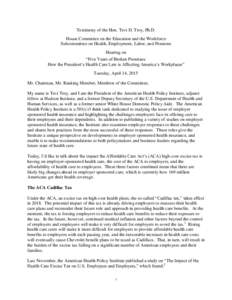 Testimony of the Hon. Tevi D. Troy, Ph.D. House Committee on the Education and the Workforce Subcommittee on Health, Employment, Labor, and Pensions Hearing on “Five Years of Broken Promises: How the President’s Heal