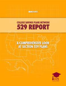March[removed]Today, many American families are faced with significant financial challenges that make it difficult to save for college. That is why the College Savings Plans Network (CSPN), in this inaugural 529 Report, i