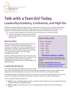 Talk with a Teen Girl Today Leadership Academy, Conference, and High Tea Building the leadership skills of teen girls, giving them opportunities to use their voices to advocate for themselves and others, and deepening th