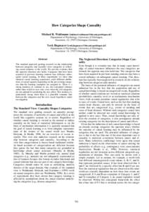 How Categories Shape Causality Michael R. Waldmann ([removed]) Department of Psychology, University of Göttingen, Gosslerstr. 14, 37073 Göttingen, Germany  York Hagmayer (york.hagmayer@bio.