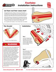 Footsies  Installation Instructions Let them rest their weary feet! Remember those days of riding on back of your friends bike, or straddling their seat as they stood up and pedal pumped you two